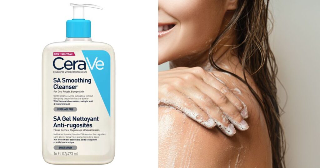 Summer Bum Acne Treatment derm-backed recommendation: Cerave: SA Smoothing Cleanser